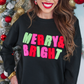 PREORDER-Merry and Bright Sweatshirt