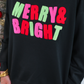 PREORDER-Merry and Bright Sweatshirt