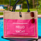 Hello Vacay Beach Bag